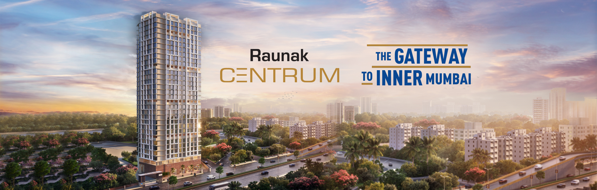 Raunak Centrum Gateway to inner Mumbai